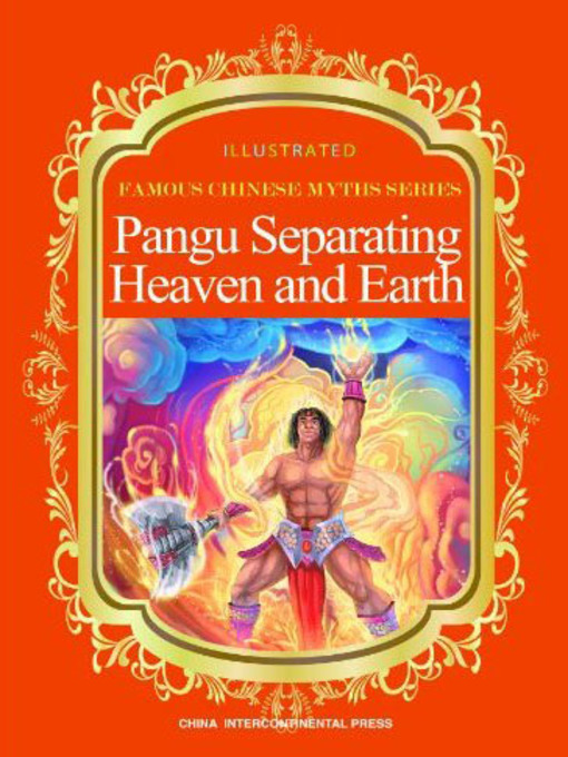Title details for Pangu Separating Heaven and Earth (盘古开天) by Duan Lixin - Available